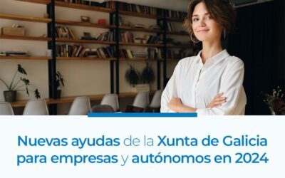 Consulta as novas axudas para empresas e autónomos en 2024